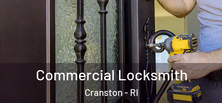 Commercial Locksmith Cranston - RI