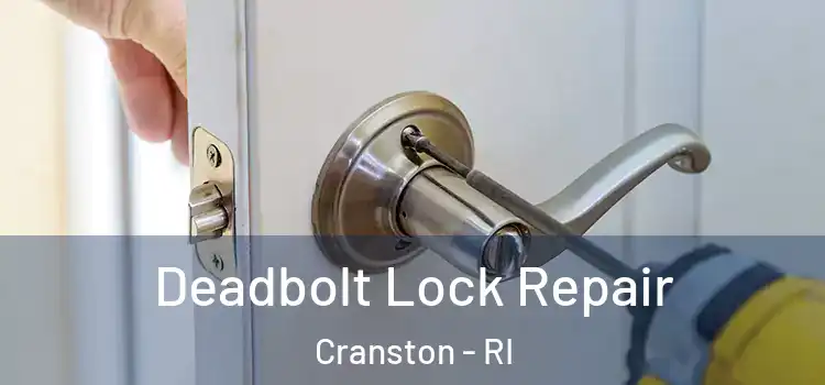 Deadbolt Lock Repair Cranston - RI