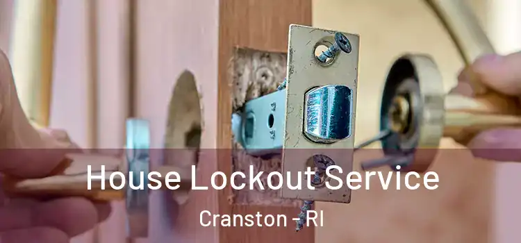  House Lockout Service Cranston - RI